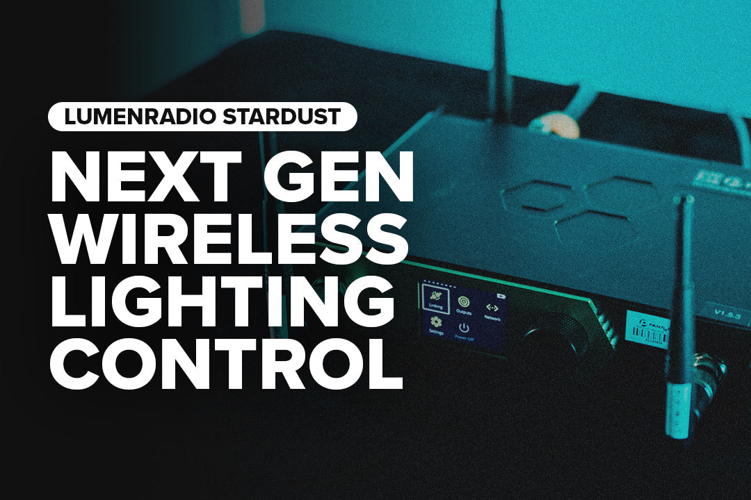 LumenRadio Stardust: Next-Gen Wireless Lighting Control